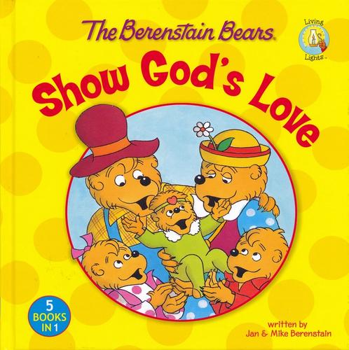 The Berenstain Bears Show God's Love