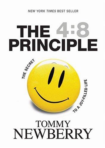 The 4:8 Principle: The Secret to a Joy-Filled Life
