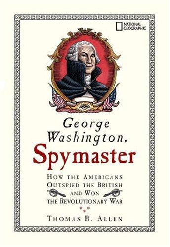 Cover of George Washington, Spymaster: How the Americans Outspied the British and Won the Revolutionary War