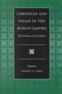 Christian and Pagan in the Roman Empire The Witness of Tertullian