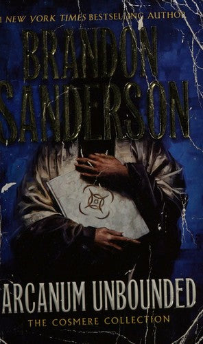 Cover of Arcanum Unbounded: The Cosmere Collection