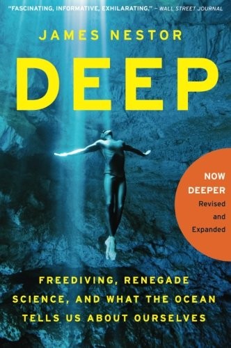 Cover of Deep: Freediving, Renegade Science, and What the Ocean Tells Us about Ourselves