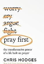 Cover of Pray First: The Transformative Power of a Life Built on Prayer