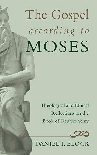 Cover of Gospel According to Moses: Theological and Ethical Reflections on the Book of Deuteronomy
