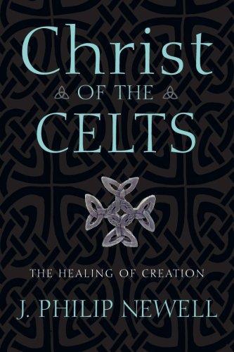Christ of the Celts: The Healing of Creation - stevensbooks