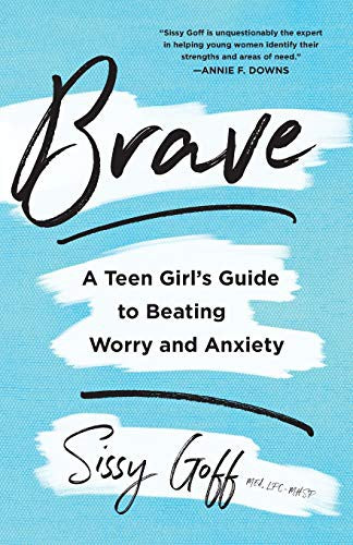 Cover of Brave: A Teen Girl's Guide to Beating Worry and Anxiety