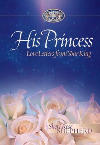 Cover of His Princess: Love Letters from Your King (Updated)