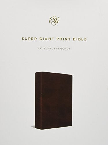 ESV Super Giant Print Bible (Trutone, Burgundy)