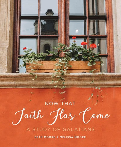 Cover of Now That Faith Has Come: A Study of Galatians
