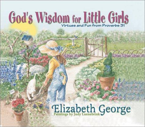 Cover of God's Wisdom for Little Girls: Virtues and Fun from Proverbs 31