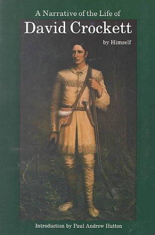 A Narrative of the Life of David Crockett of the State of Tennessee
