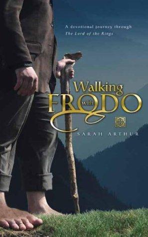 Cover of Walking with Frodo: A Devotional Journey Through the Lord of the Rings