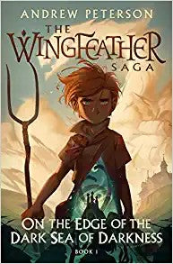 Cover of On the Edge of the Dark Sea of Darkness: The Wingfeather Saga Book 1