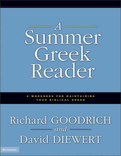 A Summer Greek Reader: A Workbook for Maintaining Your Biblical Greek