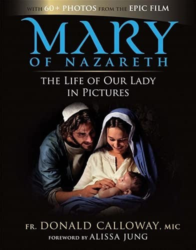 Cover of Mary of Nazareth: The Life of Our Lady in Pictures