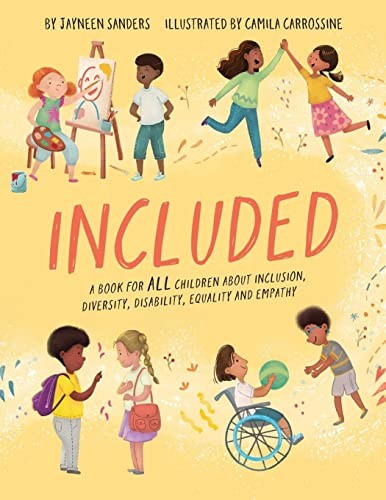 Cover of Included: A book for all children about inclusion, diversity, disability, equality and empathy