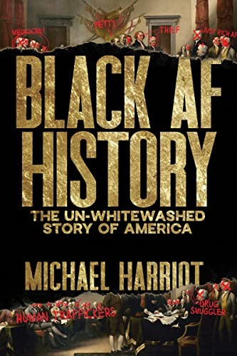 Cover of Black AF History: The Un-Whitewashed Story of America