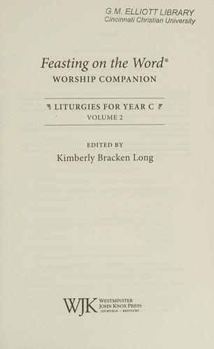 Cover of Feasting on the Word Worship Companion: Liturgies for Year C, Volume 1: Advent Through Pentecost