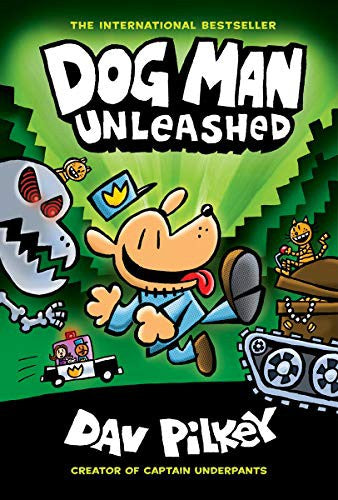 Cover of Dog Man Unleashed: A Graphic Novel (Dog Man #2): From the Creator of Captain Underpants: Volume 2