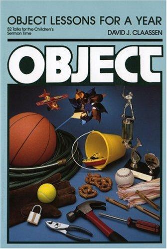 Cover of Object Lessons for a Year: 52 Talks for the Children's Sermon Time