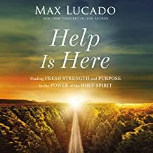 Cover of Help Is Here: Finding Fresh Strength and Purpose in the Power of the Holy Spirit